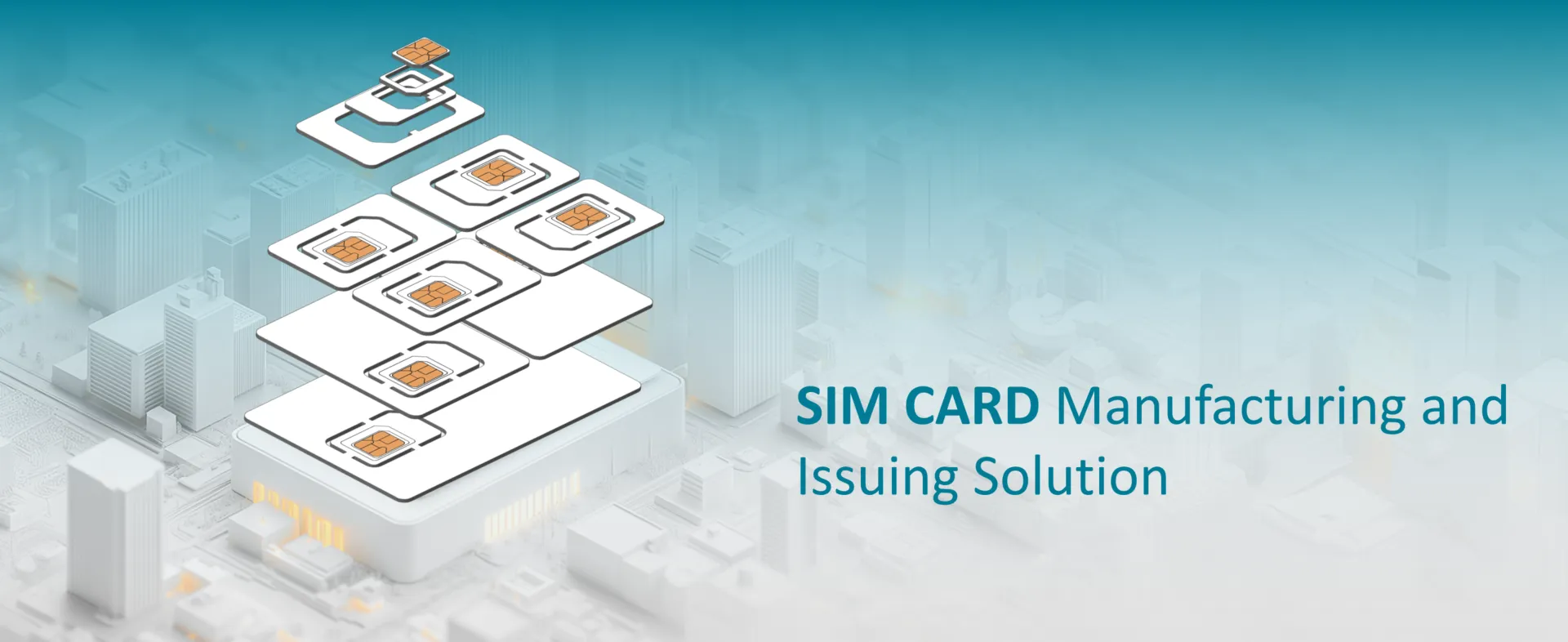 SIM Card Manufacturing and Issuing Solution